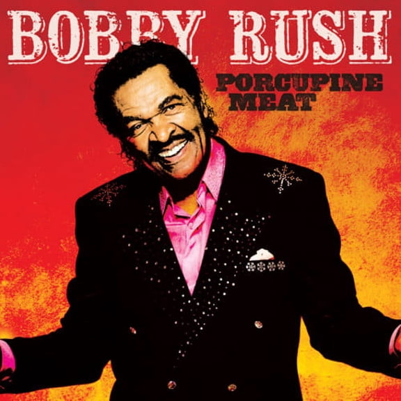 Bobby Rush - Porcupine Meat - Music & Performance - Vinyl