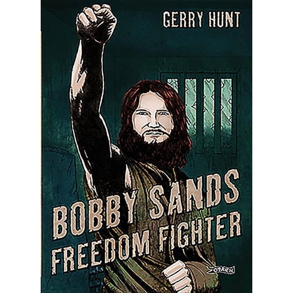 Bobby Sands: Freedom Fighter (Paperback)