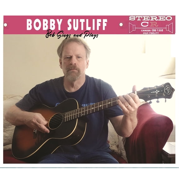 Bobby Sutliff Bob Sings And Plays (Vinyl Record)
