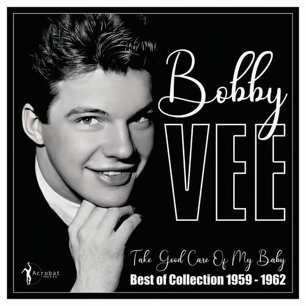 Bobby Vee - Take Good Care Of My Baby: Best Of 1959-62 - Music ...