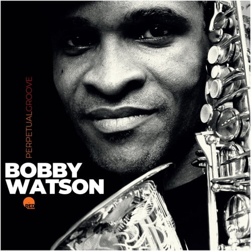 Bobby Watson - Perpetual Groove - Music & Performance - CD
