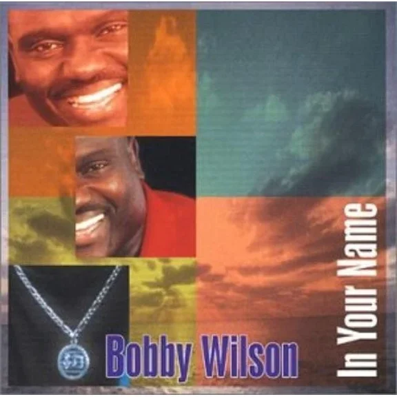 Bobby Wilson In Your Name (Cd)