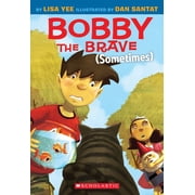 Bobby the Brave Sometimes, Paperback