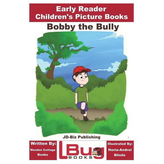 Bobby the Bully - Early Reader - Children's Picture Books, (Paperback)