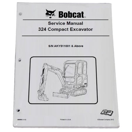 Bobcat 324 Compact Excavator Workshop Repair Service Manual & Operation Maintenance Manual - Part Number # 6987204 & 6987203