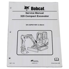 Bobcat 329 Compact Excavator Workshop Repair Service Manual & Operation Maintenance Manual - Part Number # 6901812 & 6901811