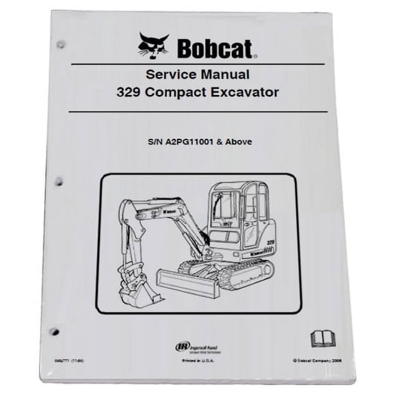Bobcat 329 Compact Excavator Workshop Repair  Service Manual & Operation Maintenance Manual - Part Number # 6901812 & 6901811