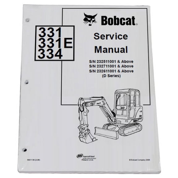 Bobcat 331, 331E, 334 Compact Excavator Workshop Repair  Service Manual - Part Number # 6901139