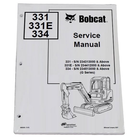 Bobcat 331, 331E, 334 Compact Excavator Workshop Repair  Service Manual - Part Number # 6903830