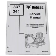 Bobcat 337, 341 Compact Excavator Workshop Repair Service Manual - Part Number # 6902741