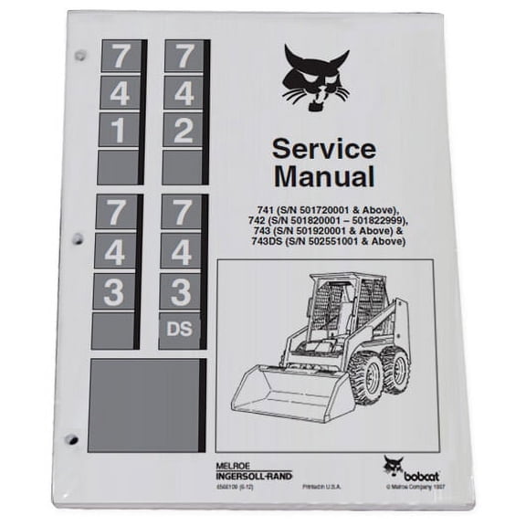 Bobcat 741, 742, 743, 743DS Skid Steer Workshop Repair  Service Manual - Part Number # 6566109