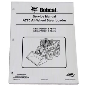Bobcat A770 All Wheel Steer Loader Workshop Repair Service Manual - Part Number # 6989480