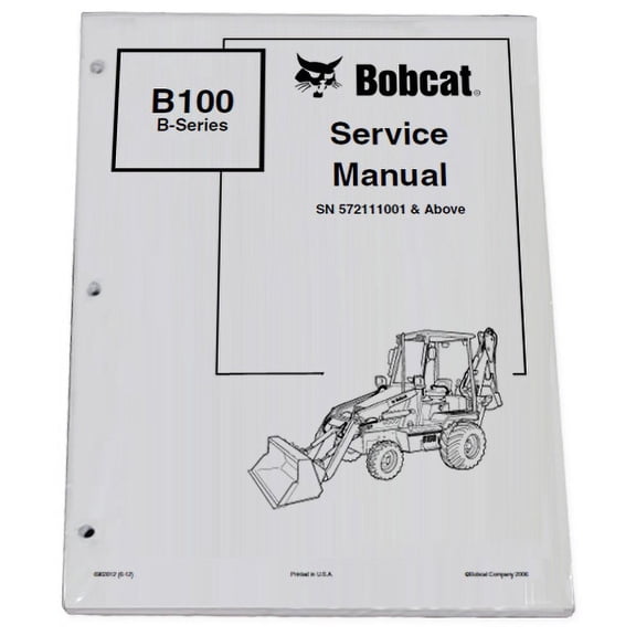 Bobcat B100 B Series Loader Backhoe Workshop Repair  Service Manual - Part Number # 6902812