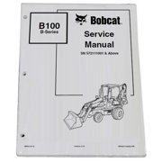 Bobcat B100 B Series Loader Backhoe Workshop Repair Service Manual - Part Number # 6902812