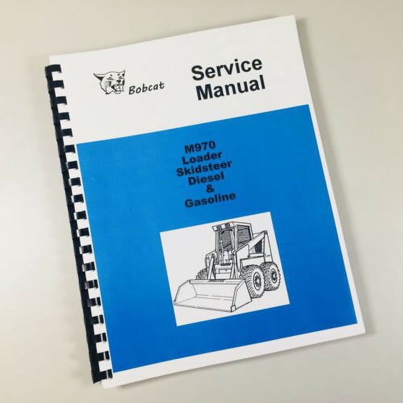 Bobcat M970 Skidsteer Loader Gas & Diesel Service Repair Manual Shop Book Ovhl
