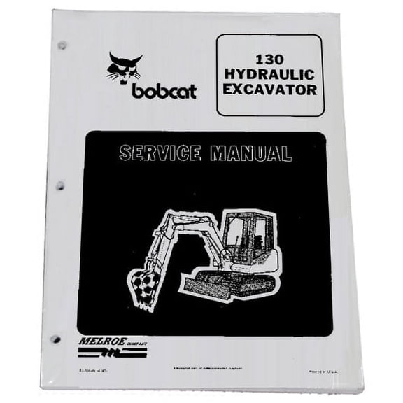 Bobcat X130 Compact Excavator Workshop Repair  Service Manual - Part Number # 6570485