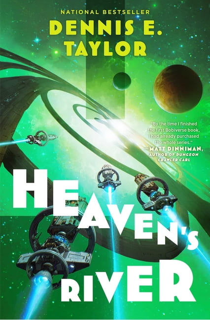 Bobiverse Heaven's River: Bobiverse: Book 4, Book 4, (Paperback)