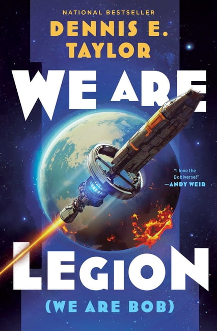 Bobiverse We Are Legion (We Are Bob): Bobiverse: Book 1, Book 1, (Paperback)