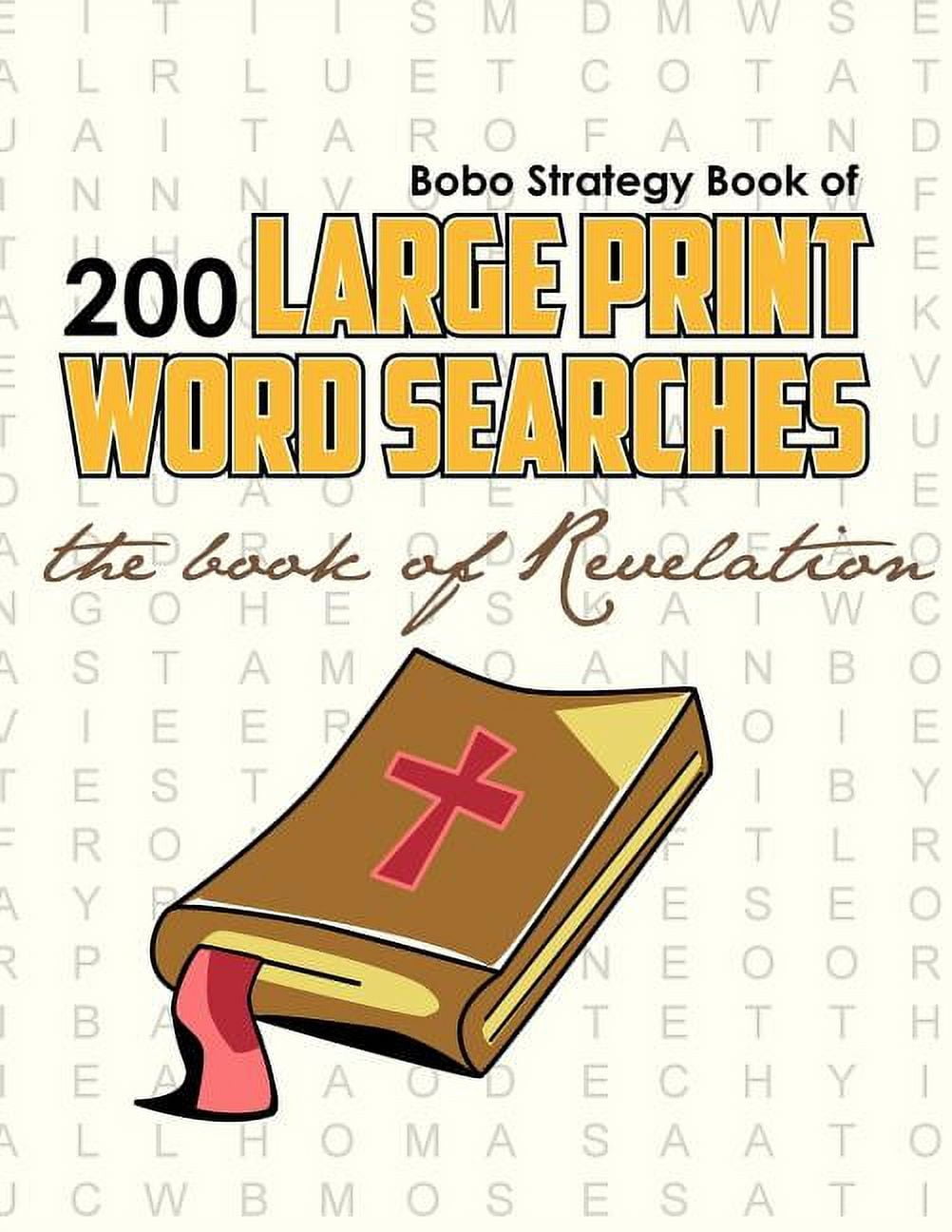Bobo Strategy Book of 200 Large Print Word Searches: The Book of Revelation (Paperback)(Large Print)