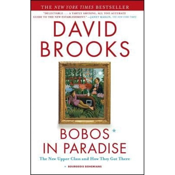 Pre-Owned Bobos In Paradise: The New Upper Class and How They Got There (Paperback) 0684853787