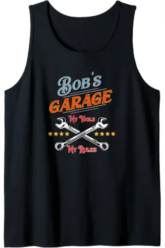 Bobs Garage My Tools My Rules Playful Mechanic Design 4 Tank Top Size S-3XL