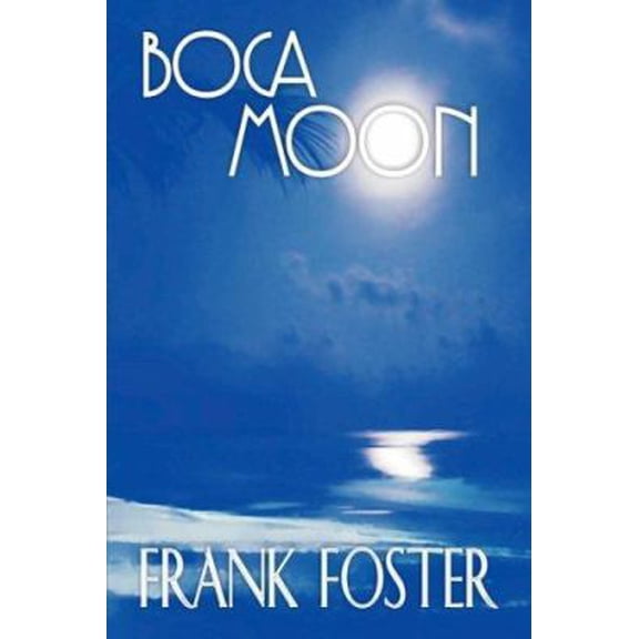 Pre-Owned Boca Moon (Hardcover) 1591332184 9781591332183
