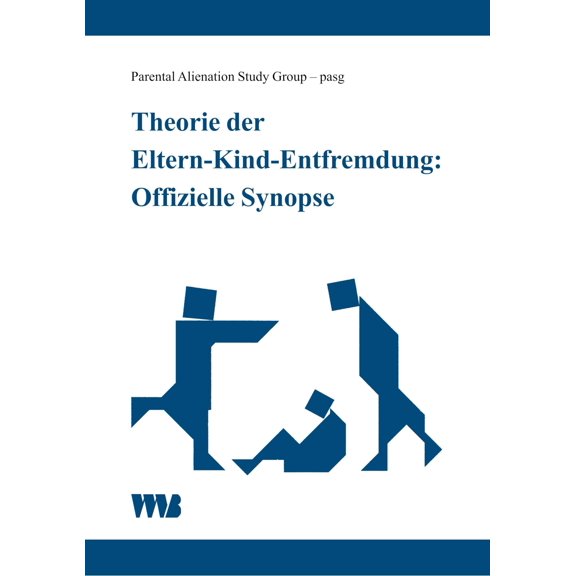 Boch-Galhau, W Theorie der Eltern-Kind-Entfremdung: Offizielle Synopse (Paperback)
