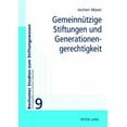 thumbnail image 1 of Bochumer Studien Zum Stiftungswesen Gemeinnuetzige Stiftungen und Generationengerechtigkeit: Moeglichkeiten und Grenzen ihrer Einbeziehung in eine generatio, Book 9, (Hardcover), 1 of 1