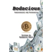 Bodacious: Controversial and Provocative, (Paperback)