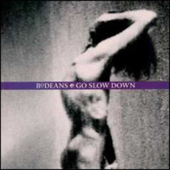 Bodeans - Go Slow Down - Music & Performance - CD
