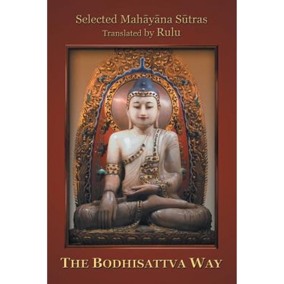 The Bodhisattva Way (Paperback) by Rulu