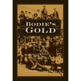 thumbnail image 1 of Pre-Owned Bodie's Gold: Tall Tales and True History from a California Mining Town Paperback, 1 of 1