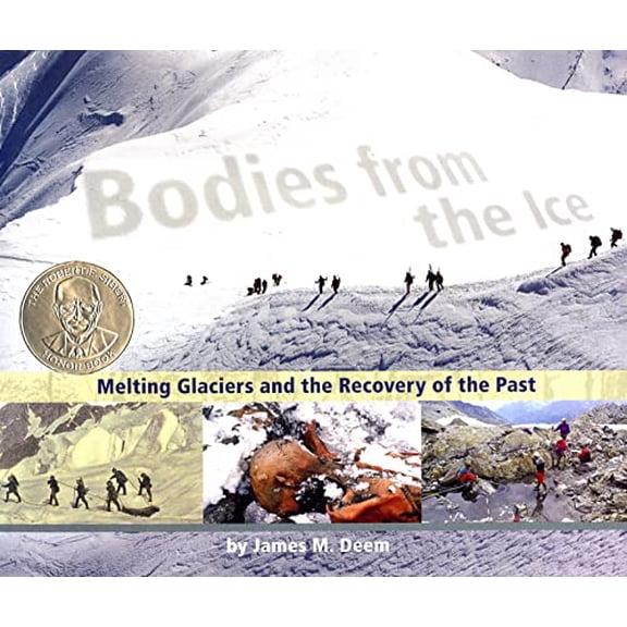 Pre-Owned Bodies from the Ice: Melting Glaciers and the Recovery of the Past (Hardcover) 061880045X 9780618800452