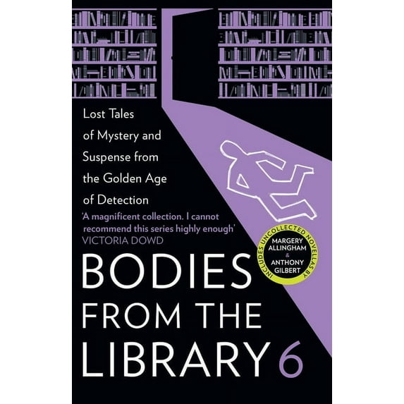 Bodies from the Library 6: Lost Tales of Mystery and Suspense from the Golden Age of Detection, (Paperback)