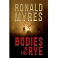 thumbnail image 1 of Bodies in the Rye  Paperback  1502482800 9781502482808 Ronald Myres, 1 of 1