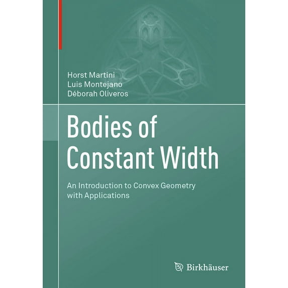 Bodies of Constant Width: An Introduction to Convex Geometry with Applications, (Hardcover)