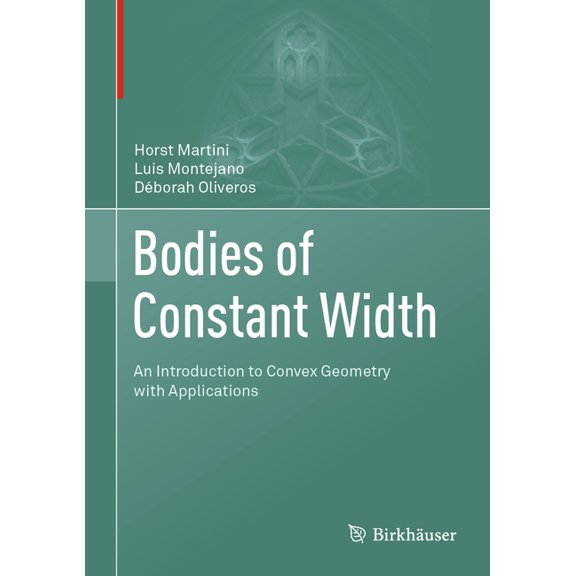 Bodies of Constant Width: An Introduction to Convex Geometry with Applications, (Hardcover)