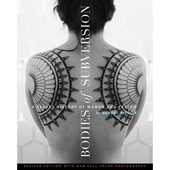 Pre-Owned Bodies of Subversion: A Secret History of Women and Tattoos, 2nd Edition Paperback