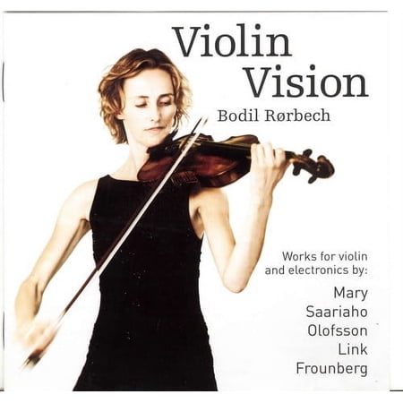 Bodil Robech - Violin Vision: Works for Violin & Electronics - Music & Performance - CD