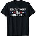 thumbnail image 1 of Bodily Autonomy Is A Human Right 4th of July T-Shirt, 1 of 3