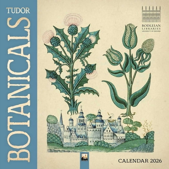 Bodleian Libraries: Tudor Botanicals Wall Calendar 2026 (Art Calendar), (Paperback)