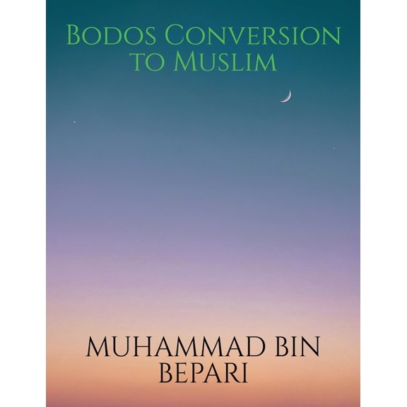 Bodos Conversion to Muslim, (Paperback)
