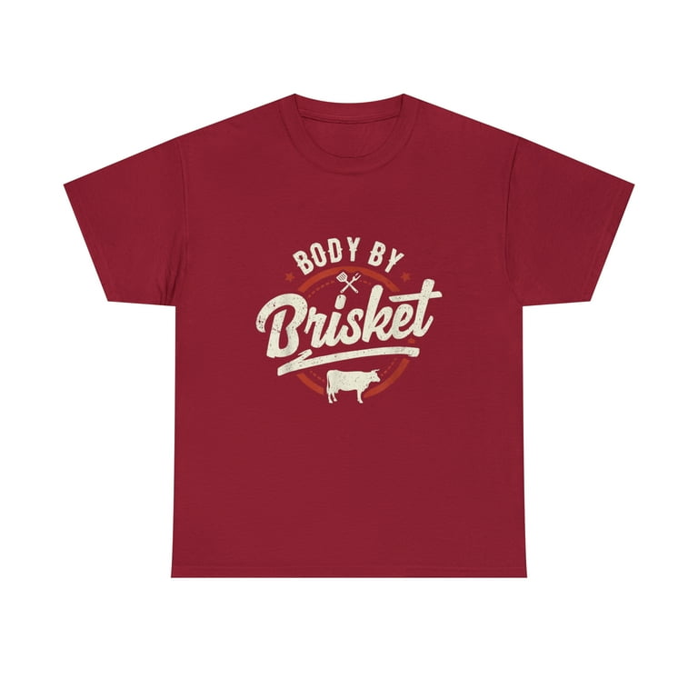 Body By Brisket Backyard Cookout Bbq Grill T-Shirt Body By Brisket Backyard Cookout Bbq Grill T-Shirt