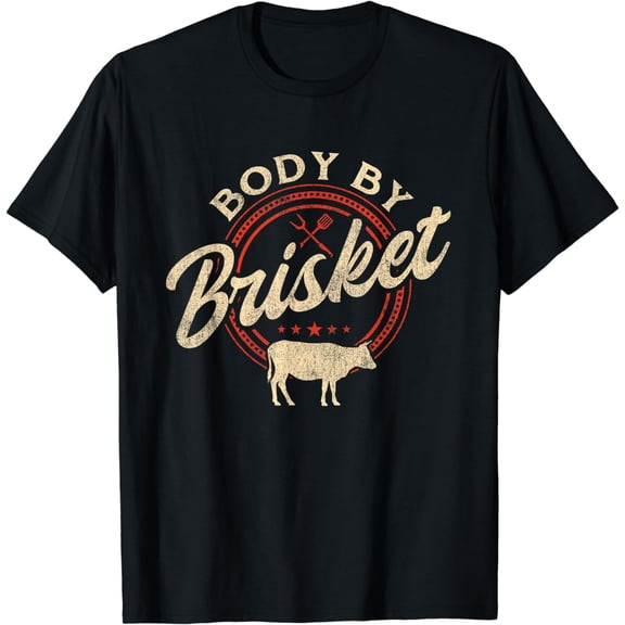 Body By Brisket - Pitmaster BBQ Lover Smoker Grilling T-Shirt