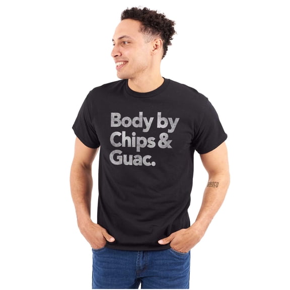 Body By Chips Guacamole Funny Saying Men's Graphic T Shirt Tees Brisco Brands X