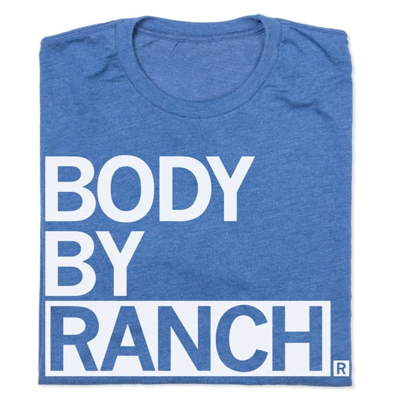 Body By Ranch TShirt Trending Tee Best Gift Shirts