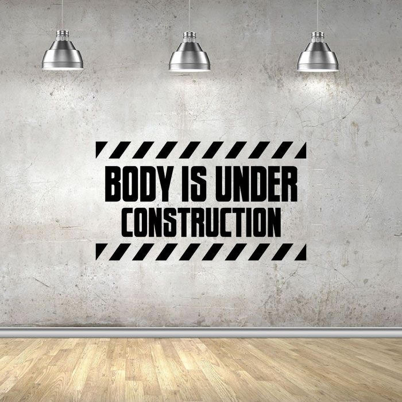 Body Is Under Construction Quote Fitness Workout Success Motivation Quotes  Wall Decals Healthy Lifestyle for Girls Boys Gym Home Sports Room Decor  Vinyl Wall Art Stickers Decoration Size (6x10 inch) - Walmart.com, image size:1400x1400