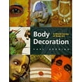 thumbnail image 1 of Pre-Owned Body Decoration: A World Survey of Body Art (Hardcover) 0865659974 9780865659971, 1 of 1