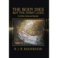 thumbnail image 1 of The Body Dies but the Spirit Lives (Hardcover), 1 of 1