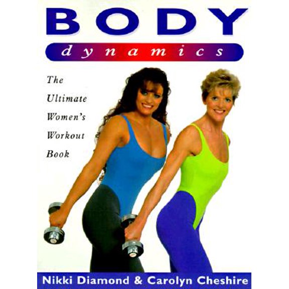 Pre-Owned Body Dynamics: The Ultimate Women's Workout Book (Paperback) 0706375378 9780706375374